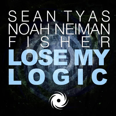 Noah Neiman/Fisher/Sean Tyas Lose My Logic