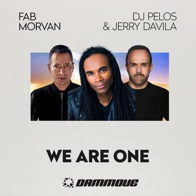 Fab Morvan/Jerry Davila/DJ Pelos We Are One