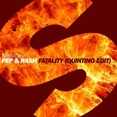 Pep & Rash Fatality (Quintino Edit)