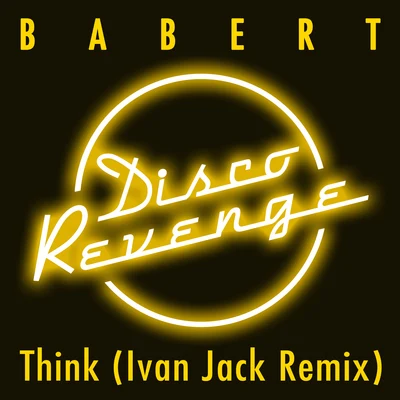 Babert Think (About It) Ivan Jack Remix