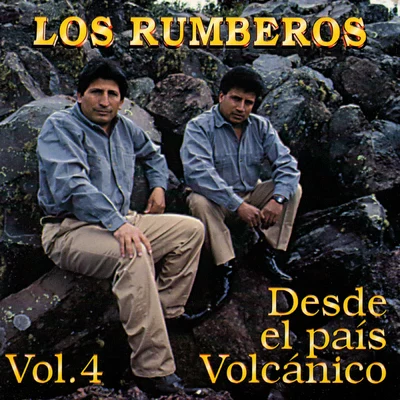 Los Rumberos Desde el Pais Volcanico