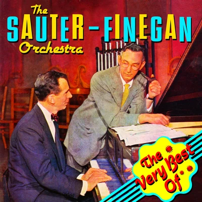 The Sauter-Finegan Orchestra The Very Best Of