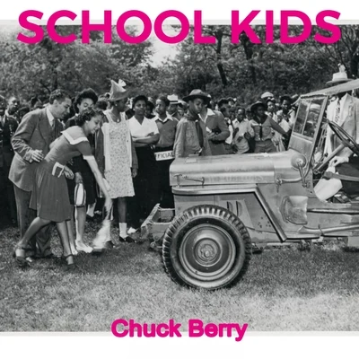 Chuck Berry School Kids