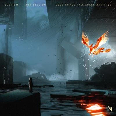 Jon Bellion/ILLENIUM Good Things Fall Apart (Stripped)