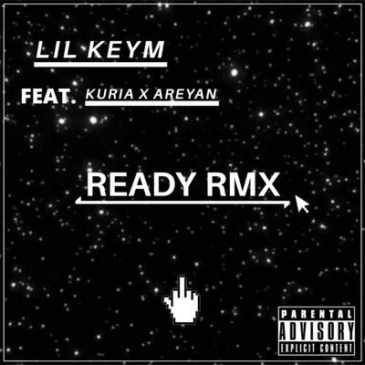 Lil Keym Ready (feat. Kuria, Areyan) [Remix]