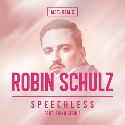 Erika Sirola/Robin Schulz Speechless (MOTi Remix)