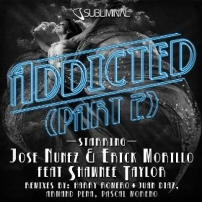 Jose Nunez Addicted, Pt. 2 (Feat. Shawnee Taylor)