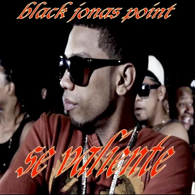 Black Jonas Point Se Valiente