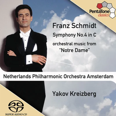 Yakov Kreizberg SCHMIDT: Symphony No. 4Notre Dame