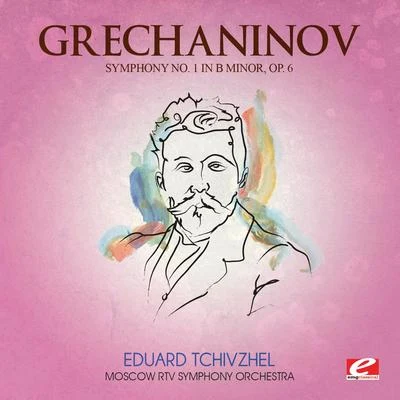 Moscow RTV Symphony Orchestra GRE插你Nov: symphony no. 1 in B minor, op. 6 (digitally remastered)