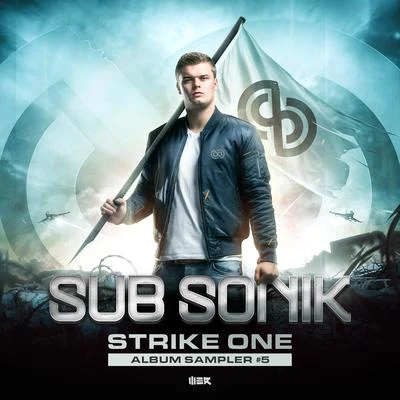 Sub Sonik Strike One - Album Sampler #5