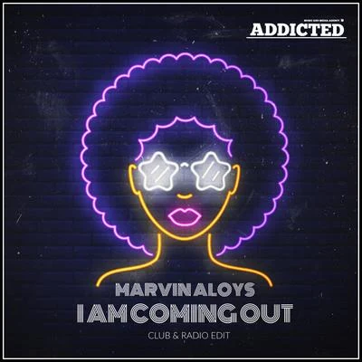 Marvin Aloys I Am Coming Out (Club Radio Edit)