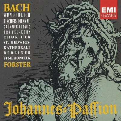 Josef Traxel/Karl Christian Kohn/Berliner Symphoniker/Dietrich Fischer-Dieskau/Fritz Wunderlich/Chor der St. Hedwigs-Kathedrale Berlin Bach: St. John Passion BWV 245 (Johannes-Passion)