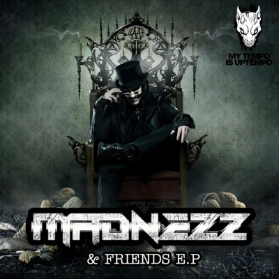 Madnezz Madnezz & Friends