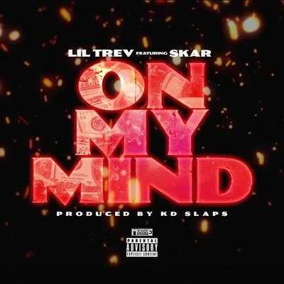 Lil Trev/Skar On My Mind (feat. Skar)