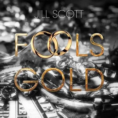 Jill Scott Fools Gold