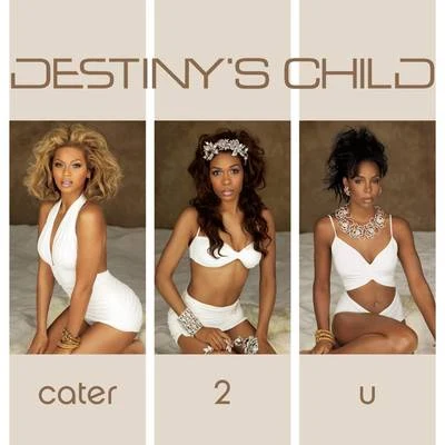 Destiny&#x27;s Child Cater 2 U (Remix EP)