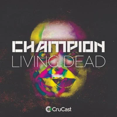 Champion Living Dead