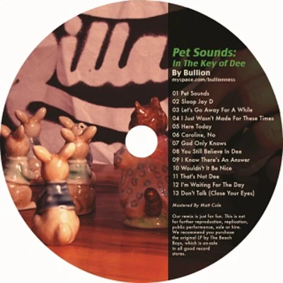 Bullion Pet Sounds: In The Key Of Dee