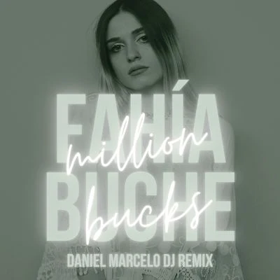 Fahia Buche Million Bucks (Daniel Marcelo DJ Remix)