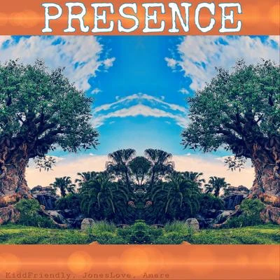 Kiddfriendly Presence (feat. JonesLove & Amare)