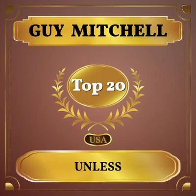 Guy Mitchell Unless (Billboard Hot 100 - No 16)