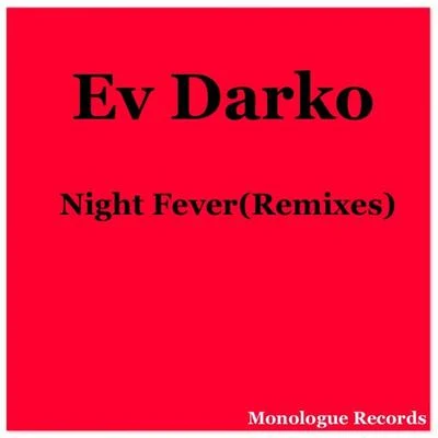 Ev Darko Night Fever (Remixes)