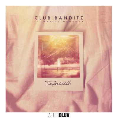 Club Banditz Impossible