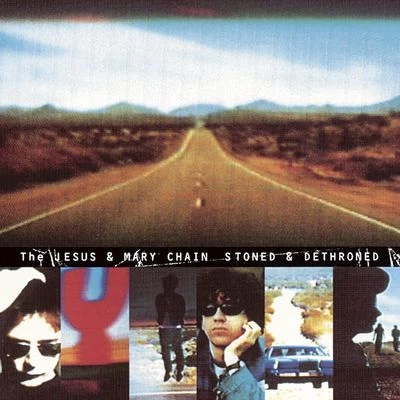 The Jesus and Mary Chain Stoned And Dethroned