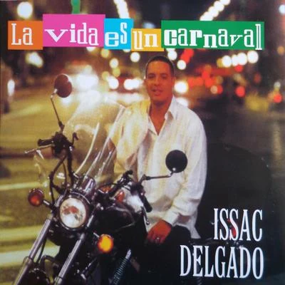 Issac Delgado La vida es un carnaval