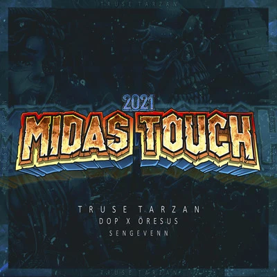 Öresus/Truse Tarzan/Dop Sengevenn (Midas Touch 2021)