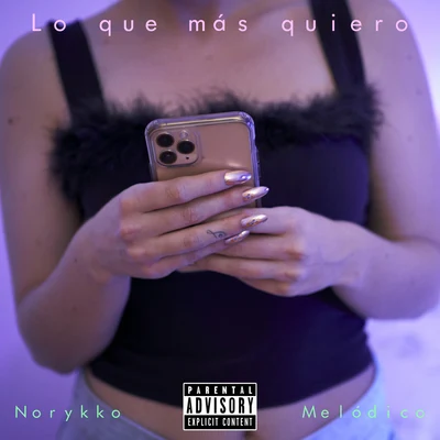 Melodico/Norykko Lo Que Más Quiero