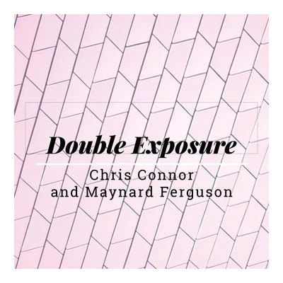 Chris Connor Double Exposure