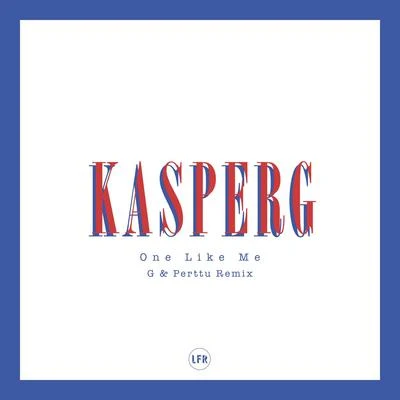 KASPERG/New Ro One Like Me (KASPERG & Perttu Remix)