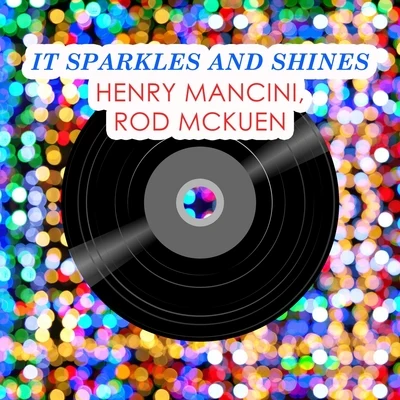 Rod McKuen/Henry Mancini It Sparkles And Shines