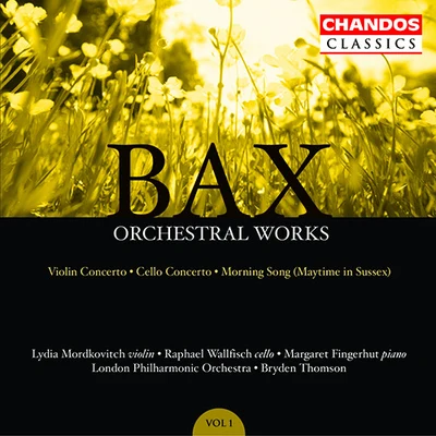 Lydia Mordkovitch BAX: Orchestral Works, Vol. 1: Violin ConcertoCello Concerto