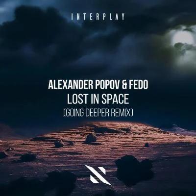 Going Deeper/Alexander Popov/Fedo Lost In Space (Going Deeper Remix)