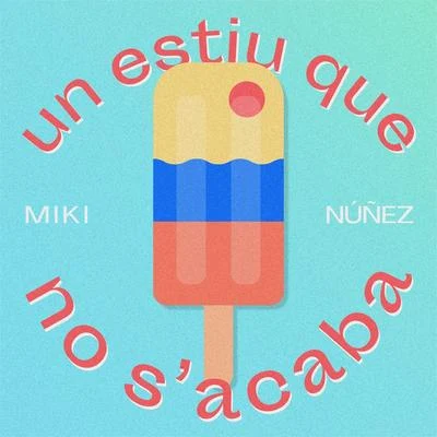 Miki Núñez Un Estiu Que No SAcaba