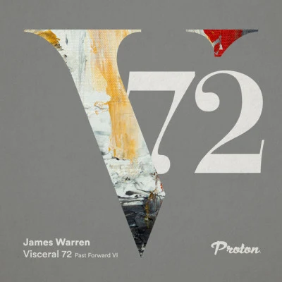 James Warren/Proton Radio Visceral 072 Past Forward VI