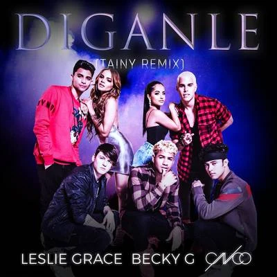 Leslie Grace Díganle (Tainy Remix)