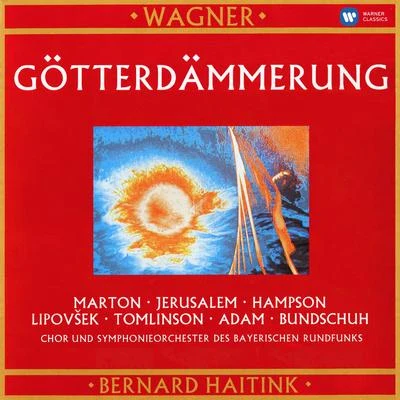 Symphonieorchester des Bayerischen Rundfunks/Bernard Haitink/Siegfried Jerusalem/Eva Marton Wagner: Götterdämmerung