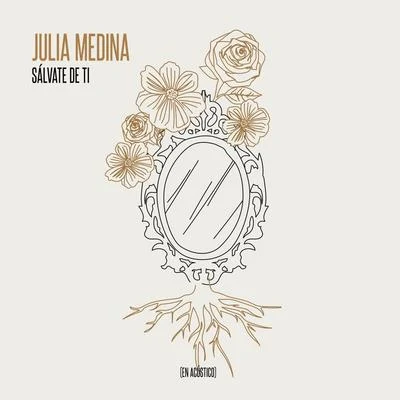 Julia Medina Sálvate De Ti (En Acústico)