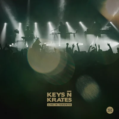 Keys N Krates Live in Toronto