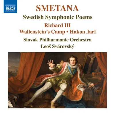 Slovak Philharmonic Orchestra SMETANA, B.: Swedish Symphonic Poems - Richard IIIWallenstein's CampHakon Jarl (Slovak Philharmonic, Svárovský)