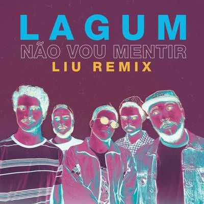 LIU Não Vou Mentir (Liu Remix)