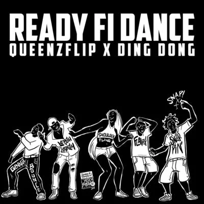 Ding Dong/Queenzflip Ready Fi Dance