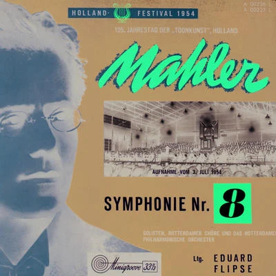 Rotterdam Philharmonic Orchestra/Eduard Flipse/Rotterdam Toonkunstkoor Mahler: Symphony No. 8 - Symphony of a Thousand