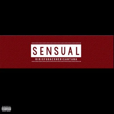 RIRI Sensual (feat. Fugaz, Heri Santana)