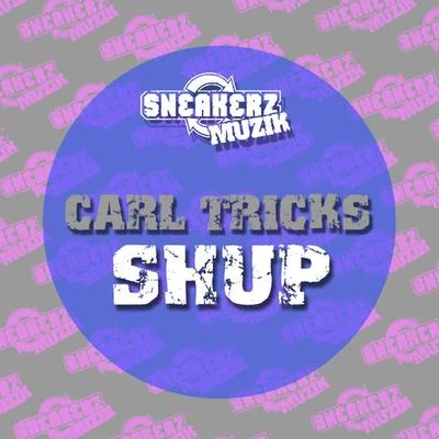 Carl Tricks Shup