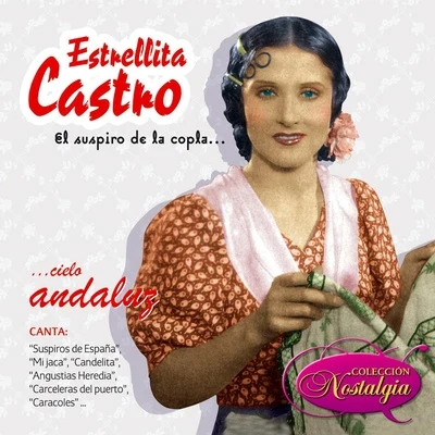 Estrellita Castro El Suspiro De La Copla... Cielo Andaluz